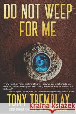 Do Not Weep For Me Tony Tremblay 9781949140309 Twisted Publishing