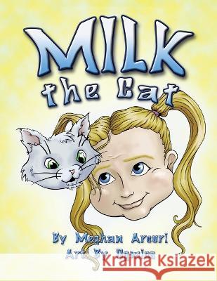 MILK The Cat Meghan Arcuri Ogmios Lieberman  9781949140422 Yap Jr.