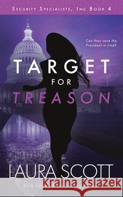 Target For Treason Laura Scott 9781949144635 Laura Iding