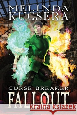 Curse Breaker Fallout Kucsera, Melinda 9781949145274