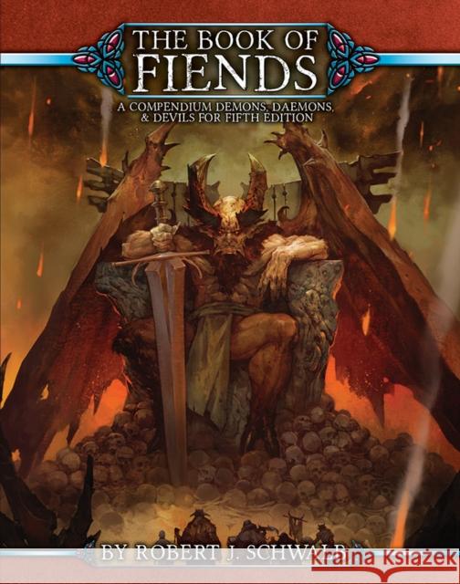 Book of Fiends 5e Robert J. Schwalb Aaron Loeb Chris Pramas 9781949160017 Green Ronin Publishing