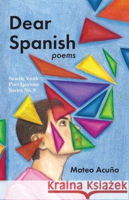 Dear Spanish Mateo Acu?a 9781949166095 Poetry Northwest Editions