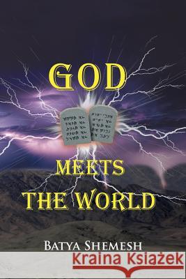 God Meets the World Batya Shemesh 9781949169300 Toplink Publishing, LLC