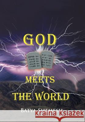 God Meets the World Batya Shemesh 9781949169317 Toplink Publishing, LLC