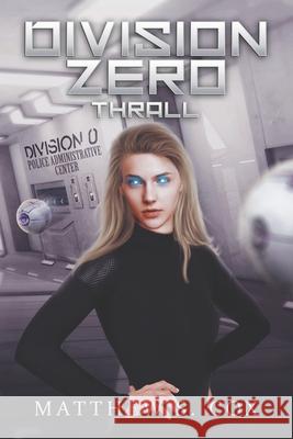 Thrall Matthew S. Cox 9781949174168 Division Zero Press