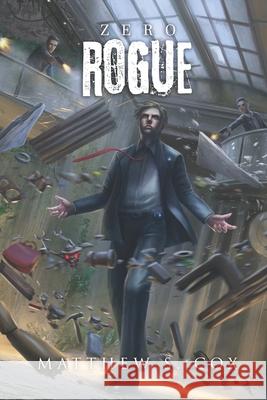 Zero Rogue Matthew S. Cox 9781949174335 Division Zero Press