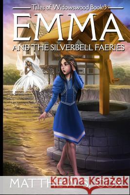 Emma and the Silverbell Faeries Matthew S. Cox 9781949174557 Division Zero Press