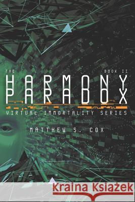 The Harmony Paradox Matthew S. Cox 9781949174595 Division Zero Press