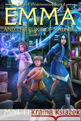 Emma and the Elixir of Madness Matthew S. Cox 9781949174793 Division Zero Press