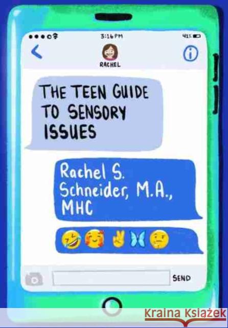 The Teen Guide to Sensory Issues Rachel S. Scheider 9781949177411 Future Horizons