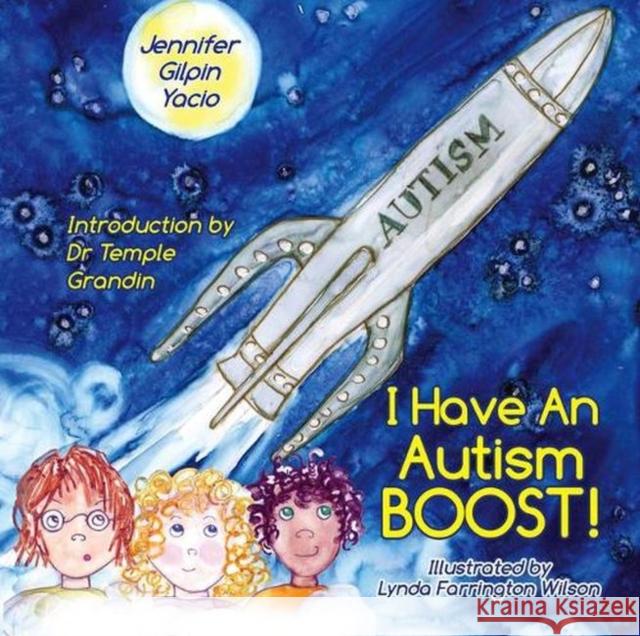 I Have an Autism Boost Jennifer Gilpi Farrington Wilson 9781949177763 Future Horizons