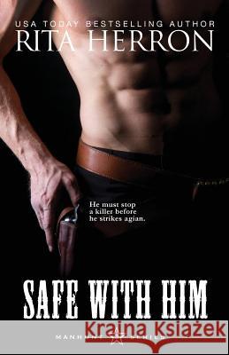 Safe With Him Herron, Rita 9781949178043 Beachside Reads