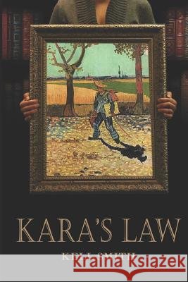 Kara's Law Kell Smith 9781949180718