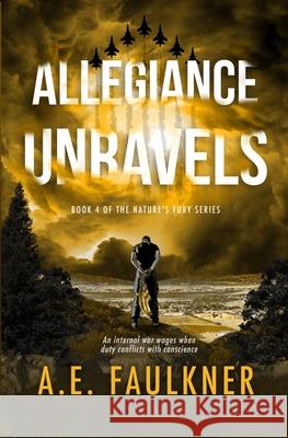 Allegiance Unravels A. E. Faulkner 9781949193046 Ae Faulkner