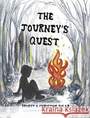 The Journey's Quest Ernest Solar Christine Solar Michelle Walker 9781949193077 Indie Owl Press