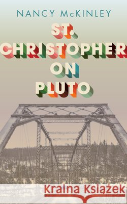 St. Christopher on Pluto McKinley, Nancy 9781949199260