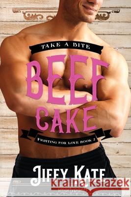 Beef Cake Smartypants Romance Jiffy Kate 9781949202298 Smartypants Romance