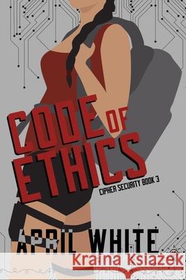 Code of Ethics Smartypants Romance April White 9781949202786