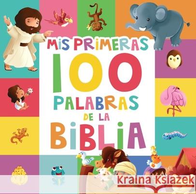 MIS Primeras 100 Palabras de la Biblia (My First 100 Bible Words) Jacob Vium-Olesen 9781949206722