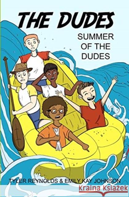 Summer of the Dudes Tyler K. Reynolds Emily Kay Johnson Jacquelyn B. Moore 9781949212204 Epic Spiel Press