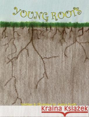 Young Roots Jessica Smith 9781949215144 Carpe Diem Publishers
