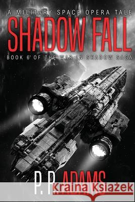 Shadow Fall P. R. Adams 9781949228113 Promethean Tales