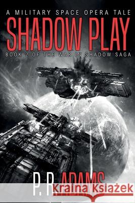 Shadow Play P. R. Adams 9781949228137 Promethean Tales