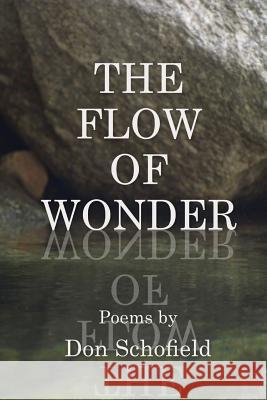 The Flow of Wonder Don Schofield 9781949229226