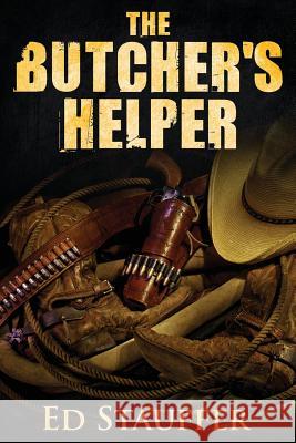 The Butcher's Helper Ed Stauffer 9781949231175 Yorkshire Publishing