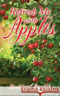 Refresh Me with Apples Debbie Furey 9781949231359 Yorkshire Publishing
