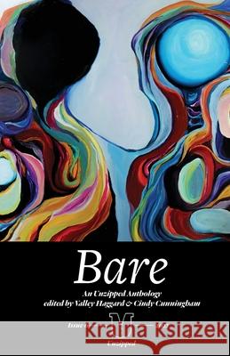 Bare: An Unzipped Anthology Valley Haggard Cindy Cunningham 9781949246179 Life in 10 Minutes
