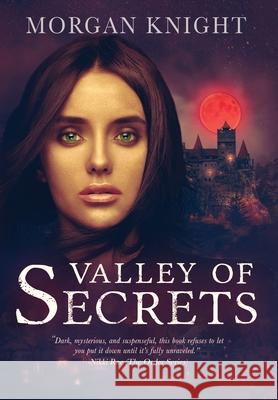 Valley Of Secrets Morgan Knight 9781949247145 Green Rhino Media LLC