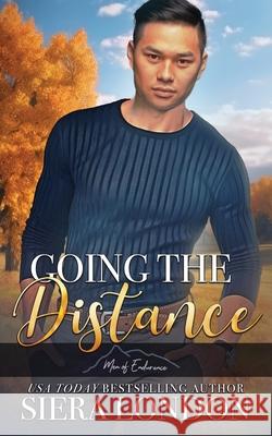 Going the Distance Siera London 9781949263008 Siera London Books