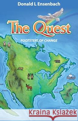 The Quest: Footsteps of Change Donald L Ensenbach 9781949267327 Stairway Press