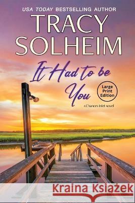 It Had to Be You (large print) Tracy Solheim   9781949270372