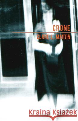 Crone Clare L. Martin 9781949279061 Nixes Mate Books