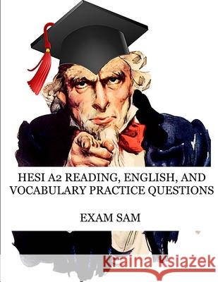 HESI A2 Reading, English, and Vocabulary Test Practice Questions Exam Sam 9781949282634 Exam Sam Study AIDS and Media