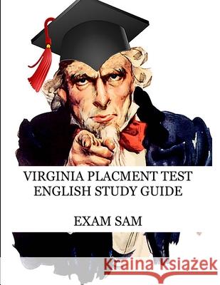 Virginia Placement Test English Study Guide: 575 Reading and Writing Practice Questions for the VPT Exam Exam Sam 9781949282658 Exam Sam Study AIDS and Media