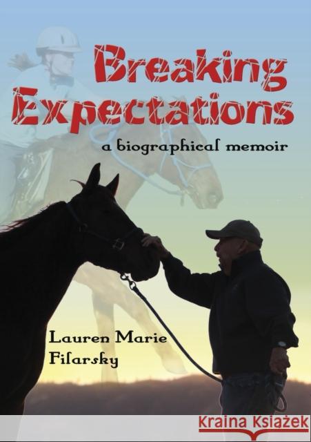 Breaking Expectations Lauren Marie Filarsky 9781949290370 Bedazzled Ink Publishing Company