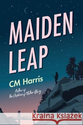 Maiden Leap CM Harris 9781949290431 Bedazzled Ink Publishing Company