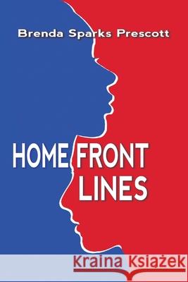 Home Front Lines Brenda Sparks Prescott 9781949290530 Bedazzled Ink Publishing Company