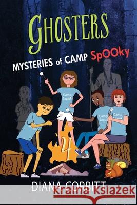 Ghosters 4: Mysteries of Camp Spooky Diana Corbitt 9781949290608