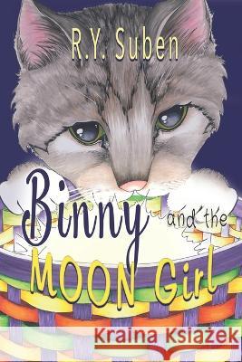 Binny and the Moon Girl R Y Suben   9781949290837 Dragonfeather Books/Bedazzled Ink Publishing
