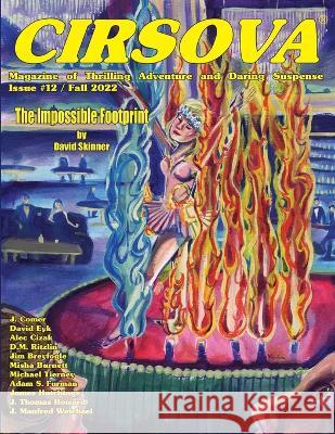 Cirsova Magazine of Thrilling Adventure and Daring Suspense Issue #12 / Fall 2022 Michael Tierney D M Ritzlin David Eyk 9781949313901