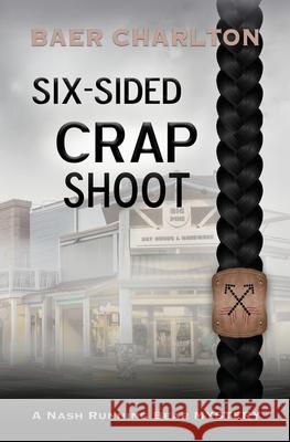 Six-sided Crap Shoot Baer Charlton 9781949316421