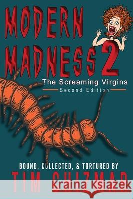 Modern Madness 2: The Screaming Virgins Tim Chizmar 9781949318531 Spookyninjakitty