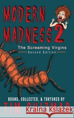 Modern Madness 2: The Screaming Virgins Tim Chizmar 9781949318548 Spookyninjakitty