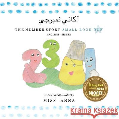 The Number Story 1 آکاڻي نمبرجي: Small Book One English-Sindhi Salahuddin Nizamani 9781949320107