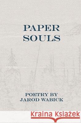 Paper Souls Austie M. Baird Jarod Wabick 9781949321159 A.B.Baird Publishing