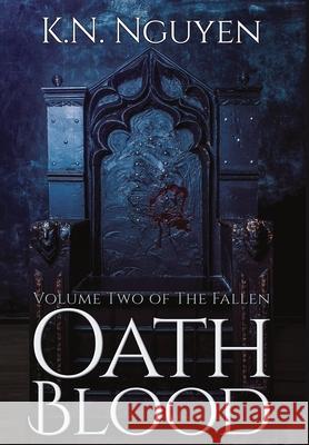 Oath Blood K. N. Nguyen 9781949322026 Dragonscript